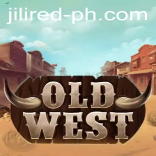 Exploring the Exciting World of OldWest: Unveiling JILIRED